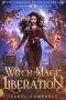 [The Chronicles of the WitchBorn 03] • Witch-Mage Liberation